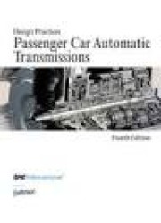 Design Practices Passenger Car Automatic Transmissions, 4th Edition